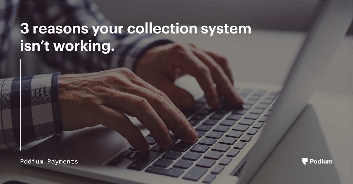 3 reasons your collection system isn’t working