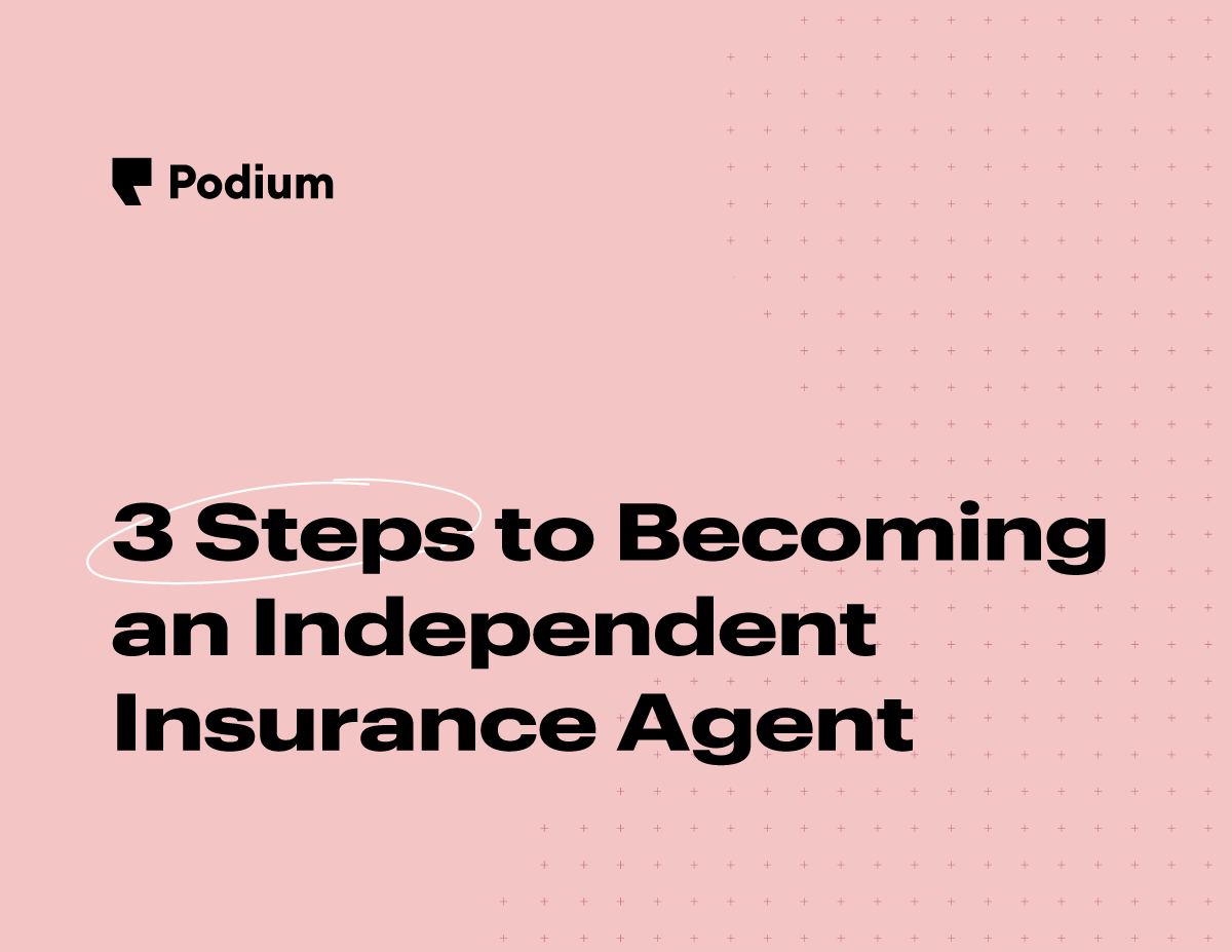 3 Steps to Going Independent as an Insurance Agent