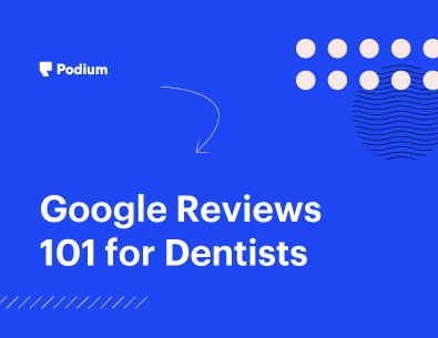 Google Reviews 101 for Dentists