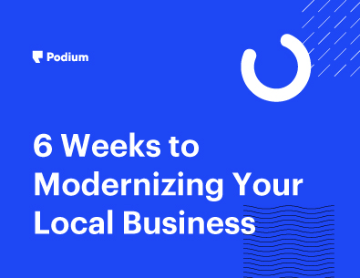 6 Weeks to Modernizing Your Local Business