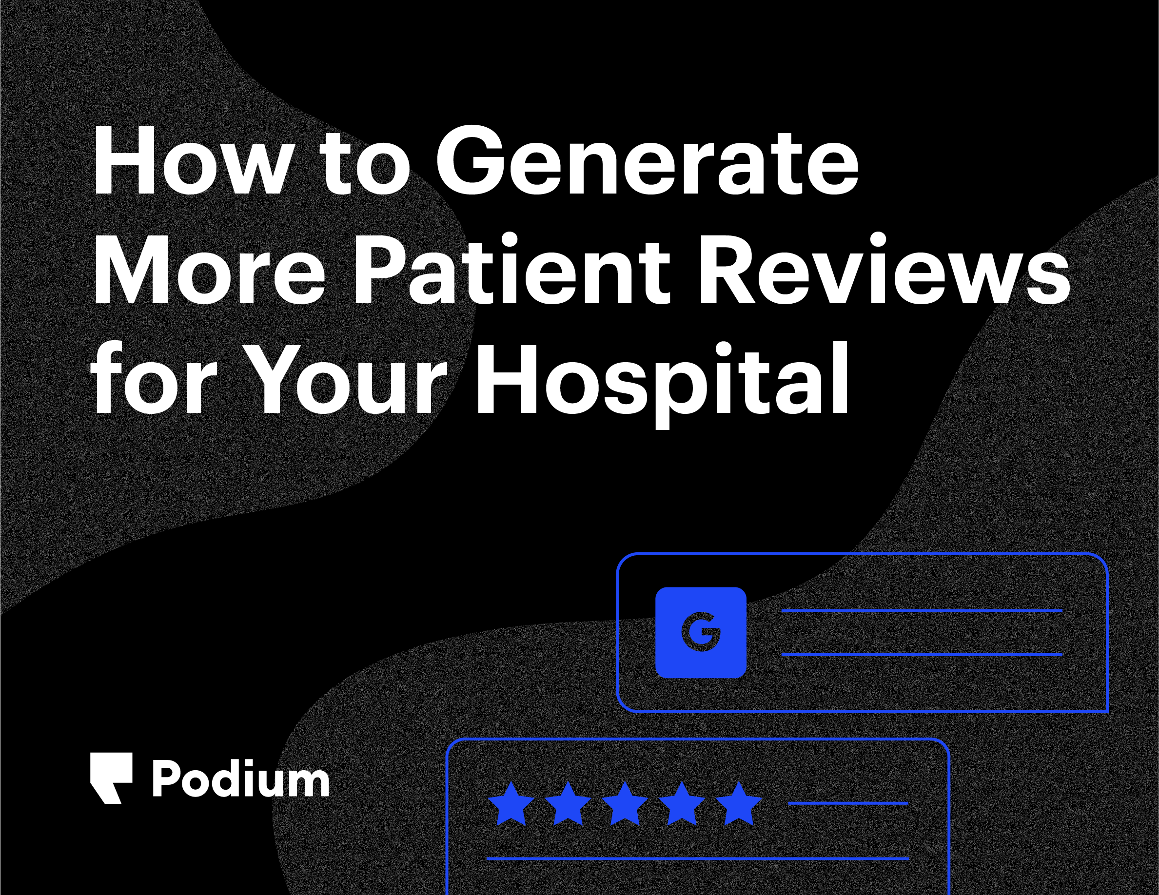 How to Generate More Patient Reviews for Your Hospital (eBook)