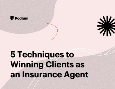 5 Techniques to Winning Clients as an Insurance Agent