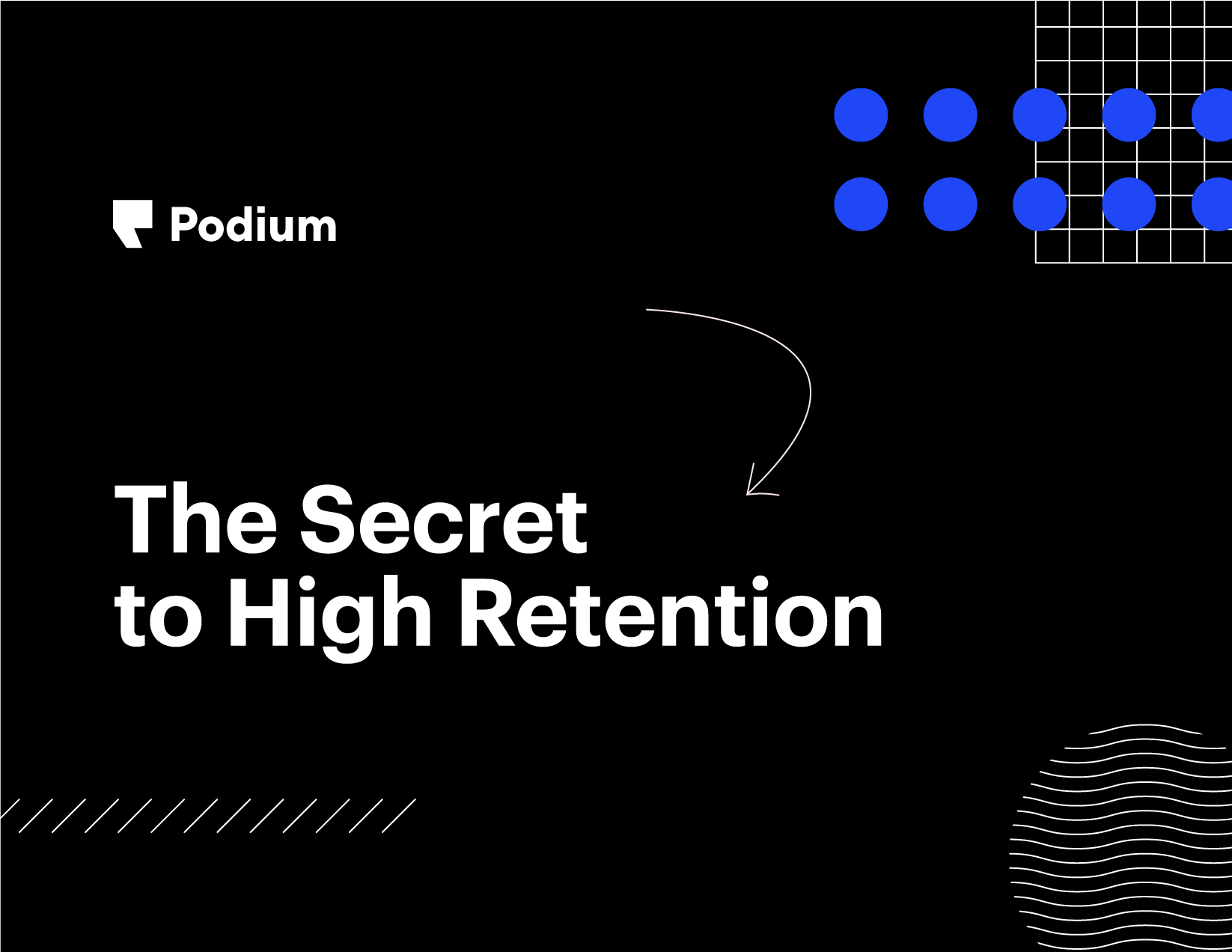 The Secret to High Retention