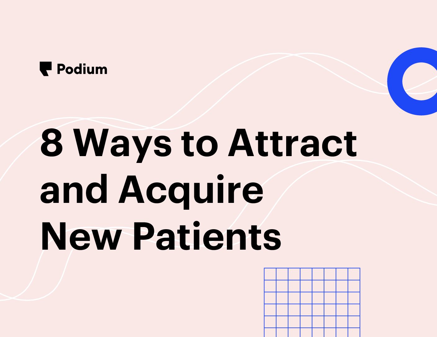 8 Ways to Attract and Acquire New Patients