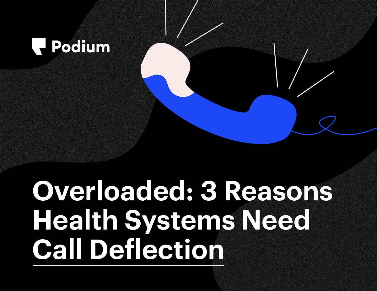 Overloaded: 3 Reasons Health Systems Need Call Deflection
