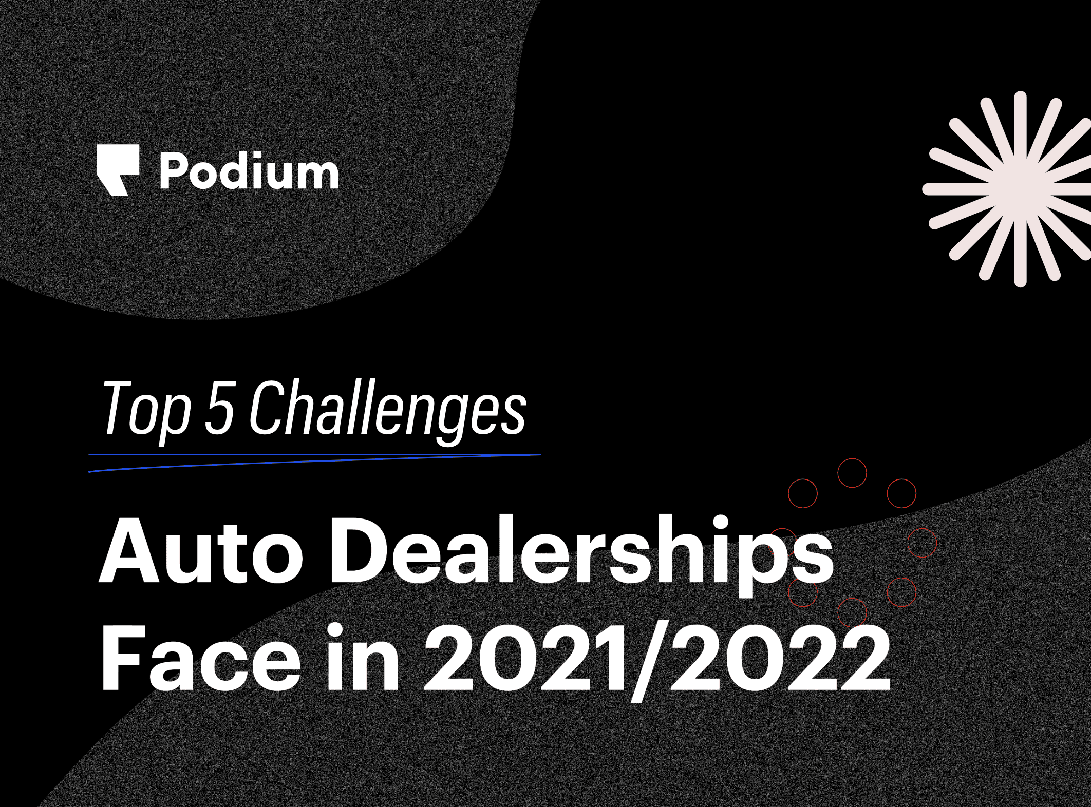 Top 5 Challenges Auto Dealerships Face in 2021/2022