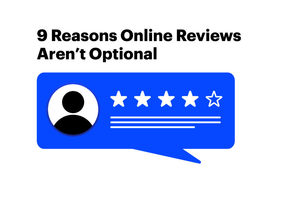 Title graphic - 9 Reasons Online Reviews Aren't Optional
