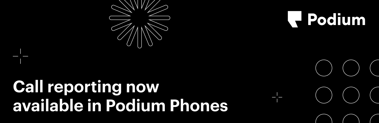 What’s New In Podium: Call Reporting