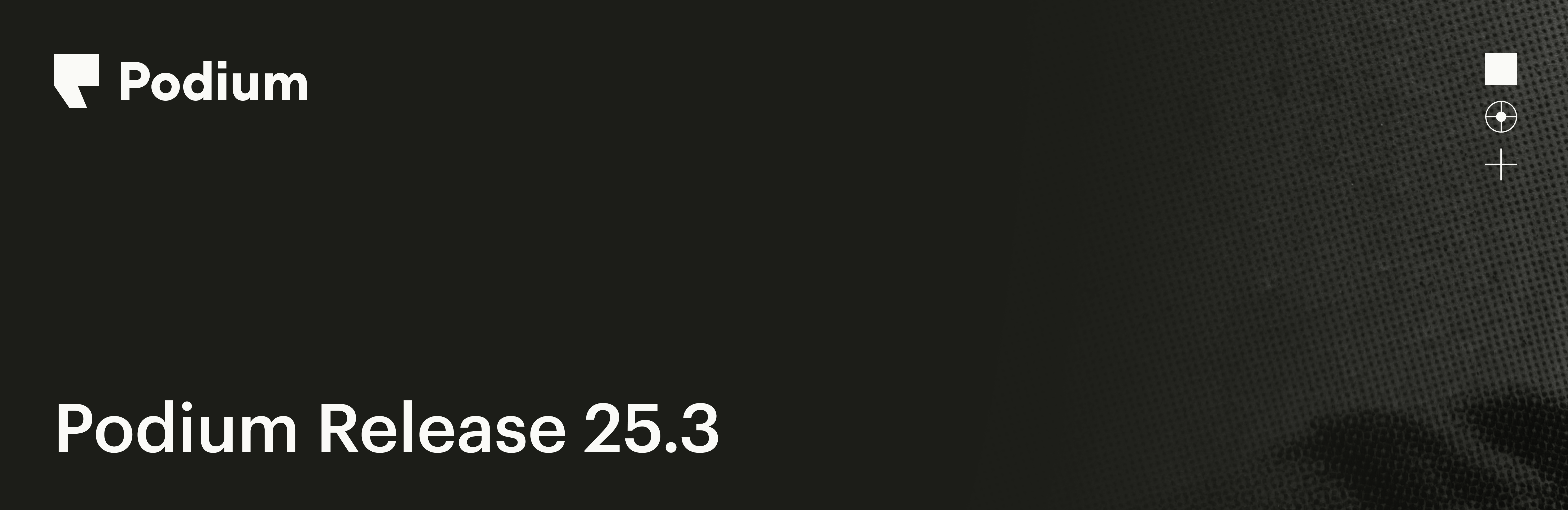 Podium Release 25.3